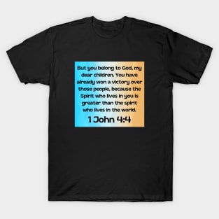 Bible Verse 1 John 4:4 T-Shirt